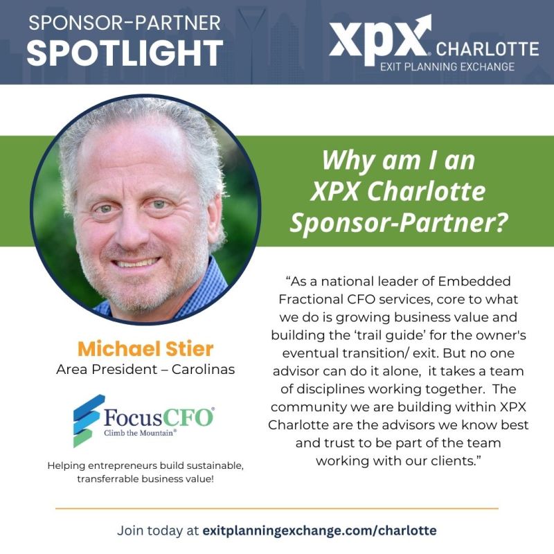 XPX Charlotte Sponsor-Partner Spotlight: Michael Stier, Area President - Carolinas at Focus CFO
